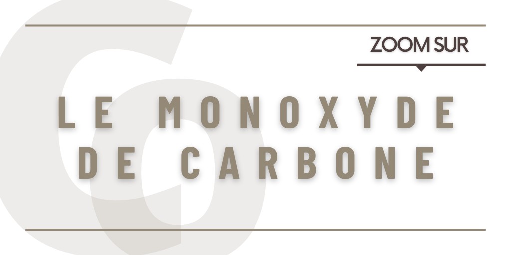 Zoom sur le monoxyde de carbone